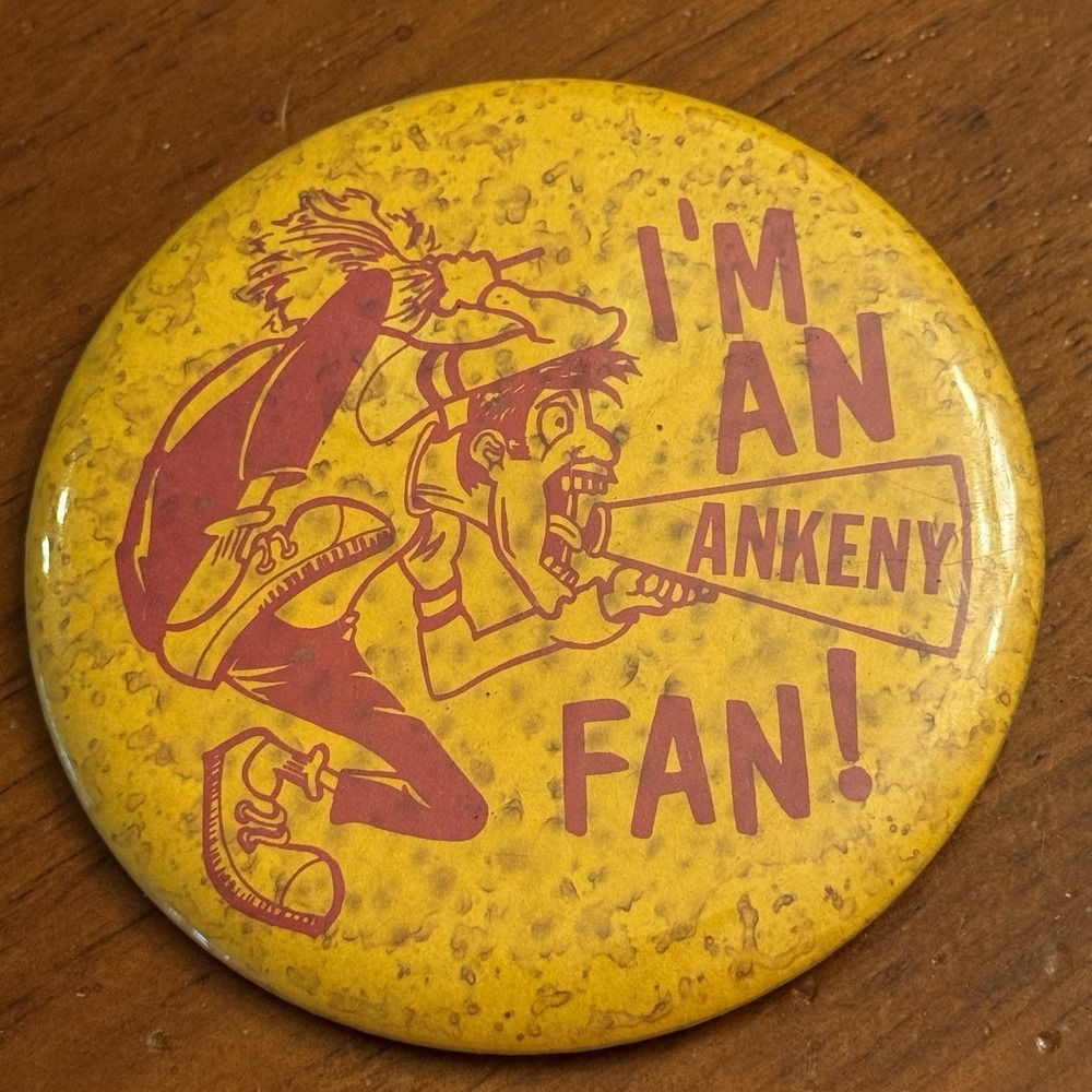 I'm An Ankeny Fan Iowa Cheer Vintage Pinback Button Pin Round Circle